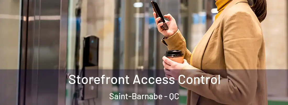  Storefront Access Control Saint-Barnabe - QC