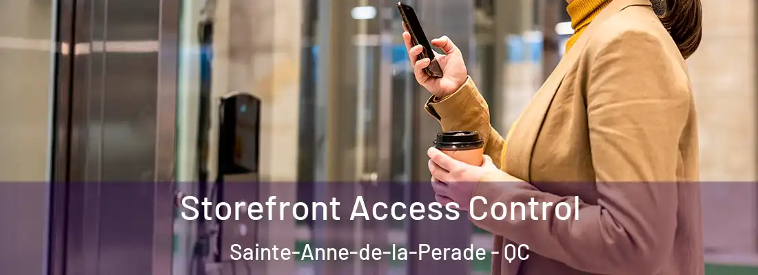  Storefront Access Control Sainte-Anne-de-la-Perade - QC