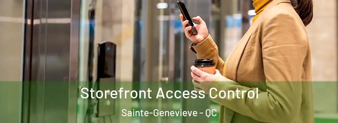  Storefront Access Control Sainte-Genevieve - QC