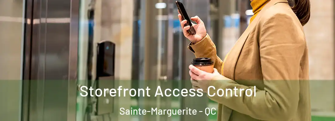  Storefront Access Control Sainte-Marguerite - QC