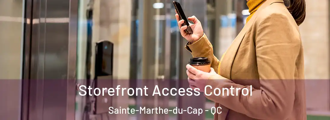  Storefront Access Control Sainte-Marthe-du-Cap - QC