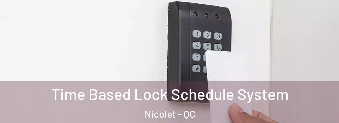  Time Based Lock Schedule System Nicolet - QC