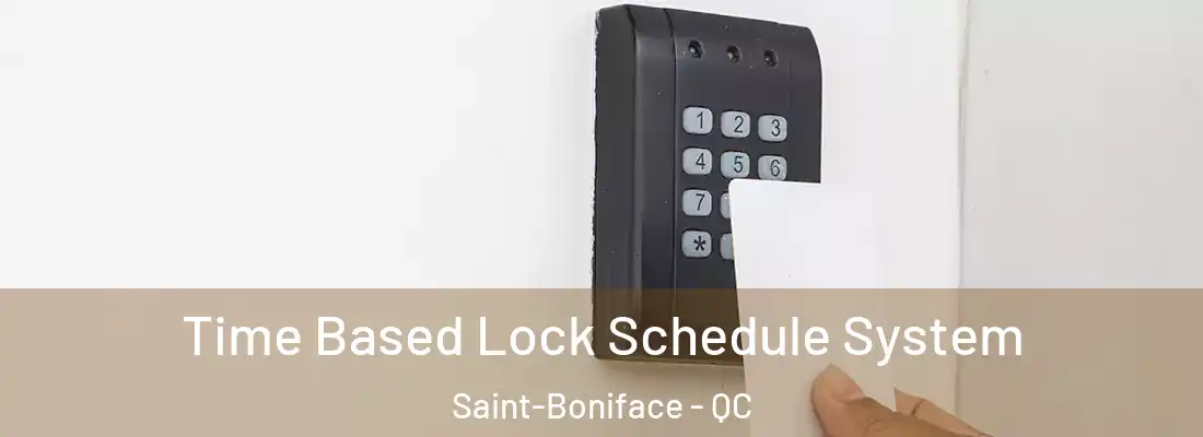  Time Based Lock Schedule System Saint-Boniface - QC