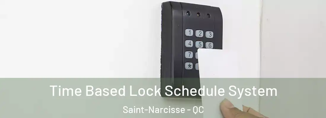  Time Based Lock Schedule System Saint-Narcisse - QC