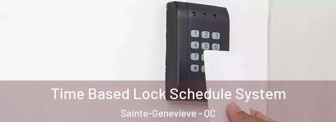  Time Based Lock Schedule System Sainte-Genevieve - QC