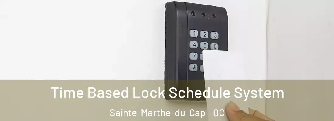  Time Based Lock Schedule System Sainte-Marthe-du-Cap - QC