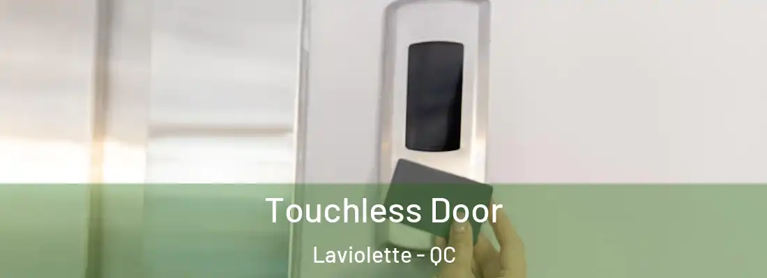  Touchless Door Laviolette - QC