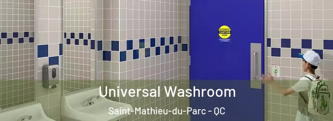  Universal Washroom Saint-Mathieu-du-Parc - QC