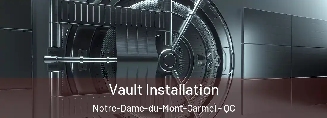  Vault Installation Notre-Dame-du-Mont-Carmel - QC