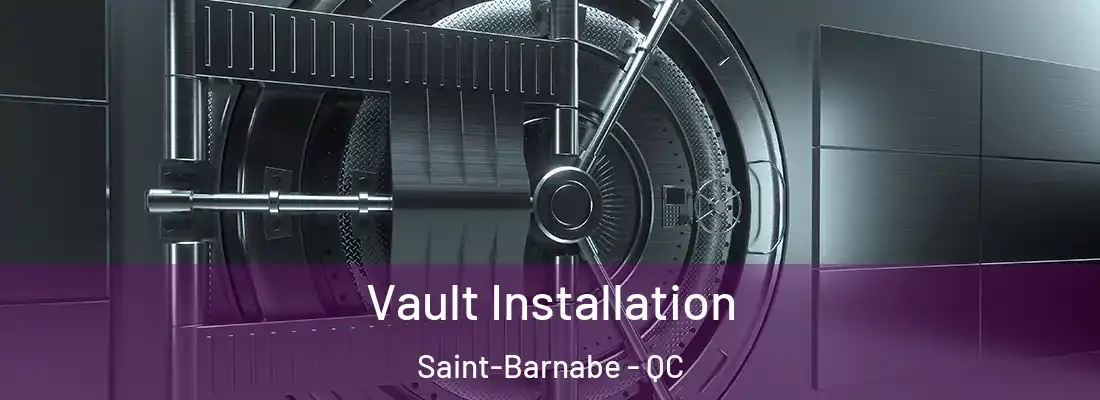  Vault Installation Saint-Barnabe - QC