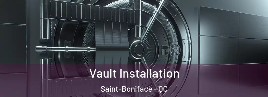  Vault Installation Saint-Boniface - QC