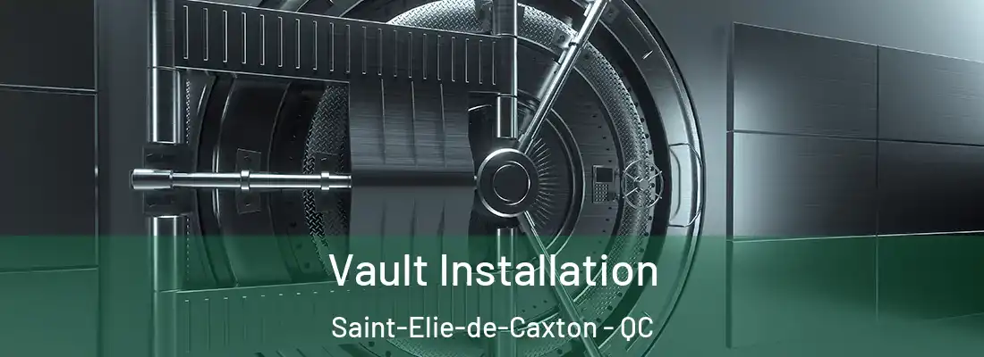  Vault Installation Saint-Elie-de-Caxton - QC