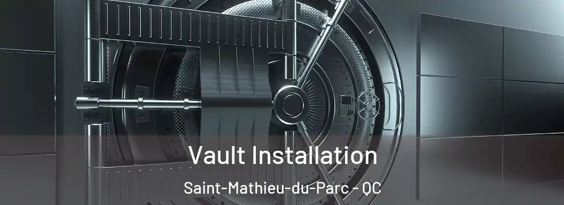 Vault Installation Saint-Mathieu-du-Parc - QC