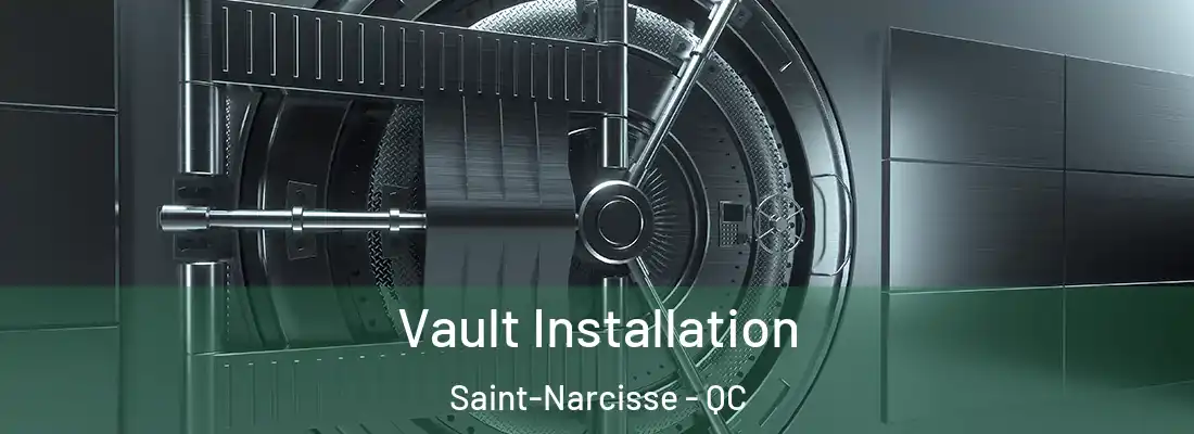  Vault Installation Saint-Narcisse - QC