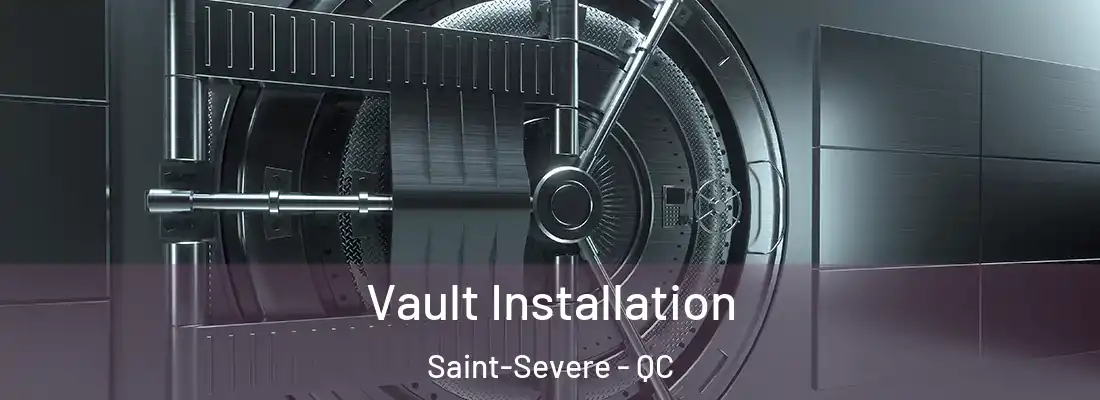  Vault Installation Saint-Severe - QC