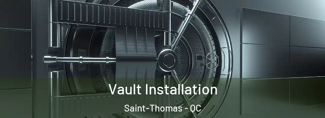  Vault Installation Saint-Thomas - QC