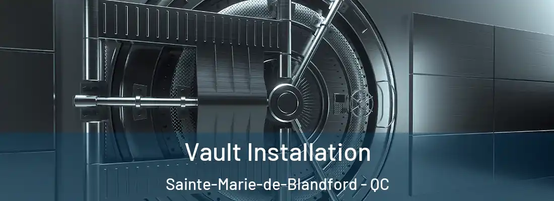  Vault Installation Sainte-Marie-de-Blandford - QC