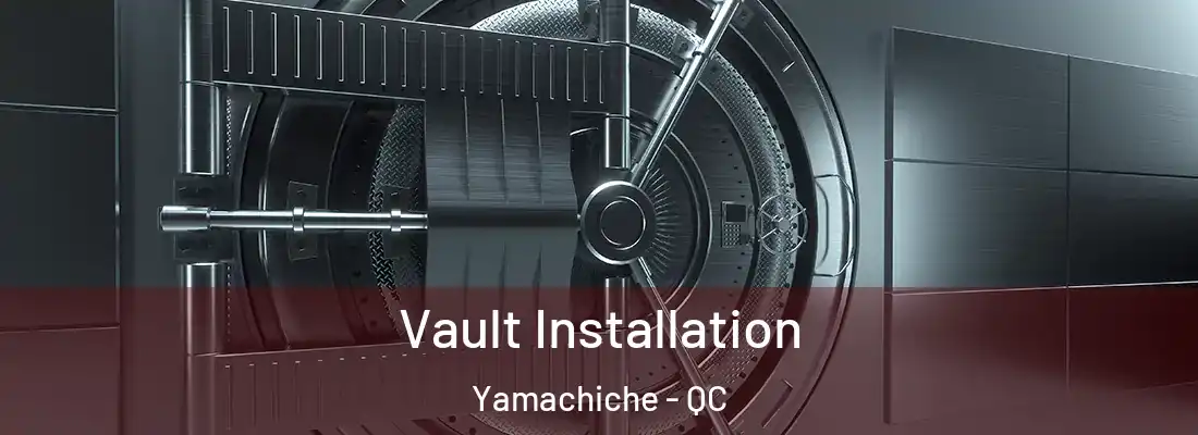  Vault Installation Yamachiche - QC
