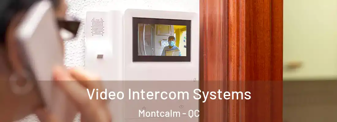  Video Intercom Systems Montcalm - QC
