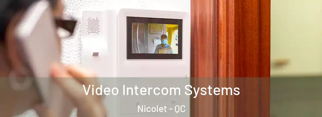  Video Intercom Systems Nicolet - QC