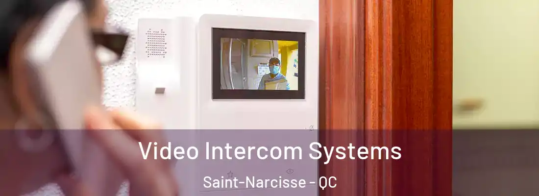  Video Intercom Systems Saint-Narcisse - QC