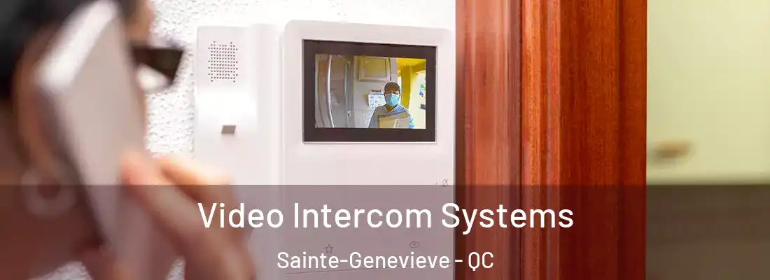  Video Intercom Systems Sainte-Genevieve - QC