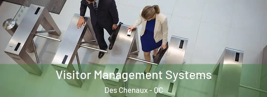  Visitor Management Systems Des Chenaux - QC
