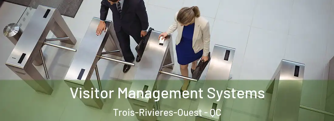 Visitor Management Systems Trois-Rivieres-Ouest - QC
