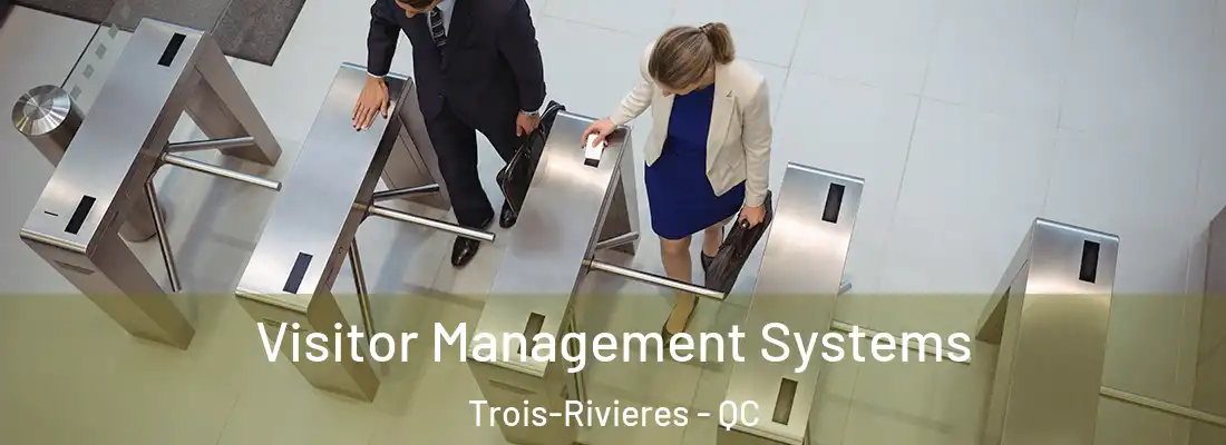  Visitor Management Systems Trois-Rivieres - QC