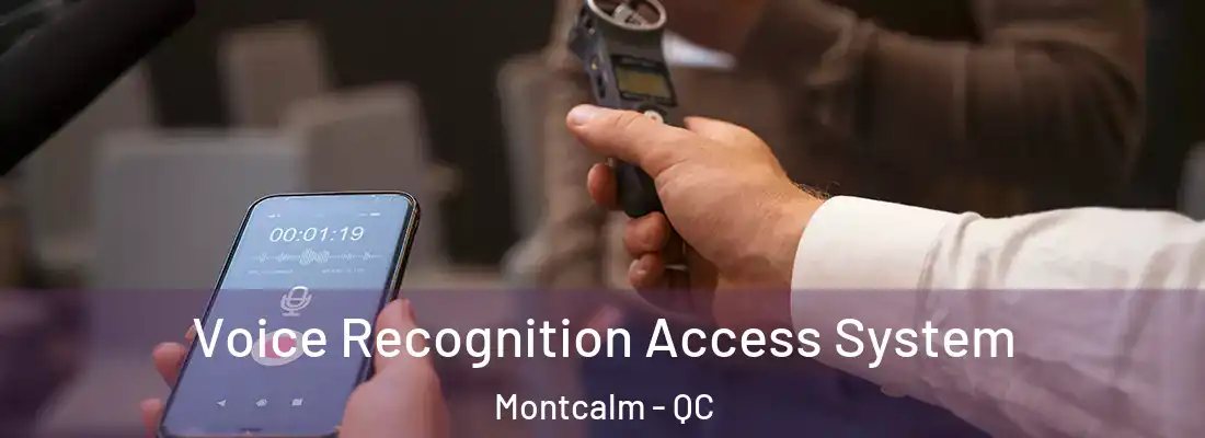  Voice Recognition Access System Montcalm - QC