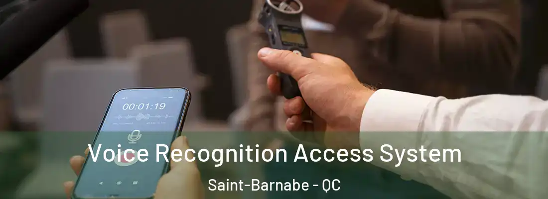  Voice Recognition Access System Saint-Barnabe - QC