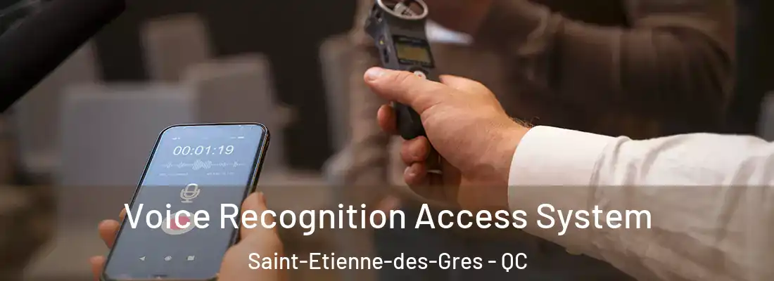  Voice Recognition Access System Saint-Etienne-des-Gres - QC