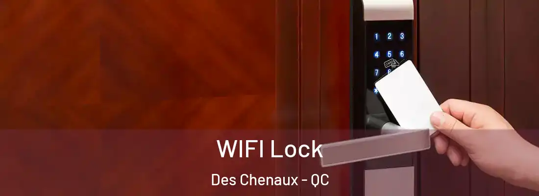  WIFI Lock Des Chenaux - QC