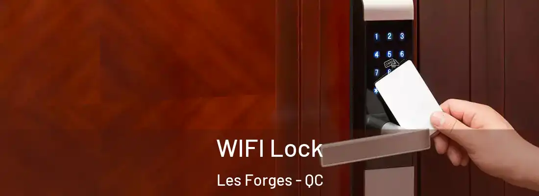  WIFI Lock Les Forges - QC