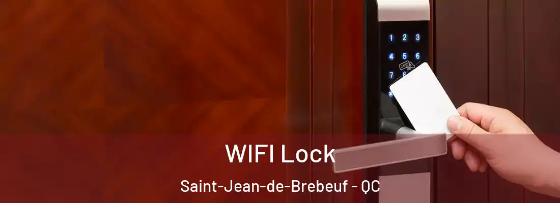  WIFI Lock Saint-Jean-de-Brebeuf - QC