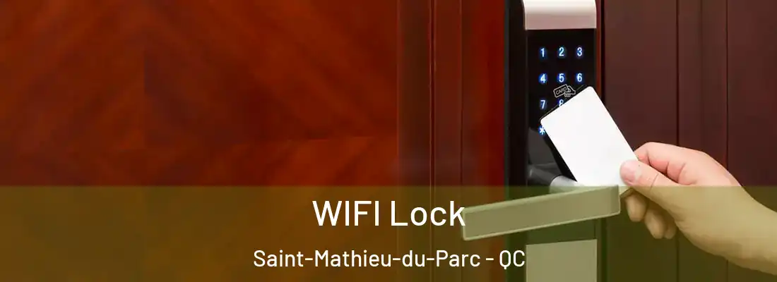 WIFI Lock Saint-Mathieu-du-Parc - QC