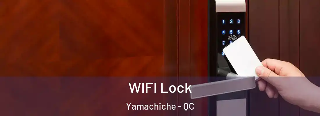  WIFI Lock Yamachiche - QC