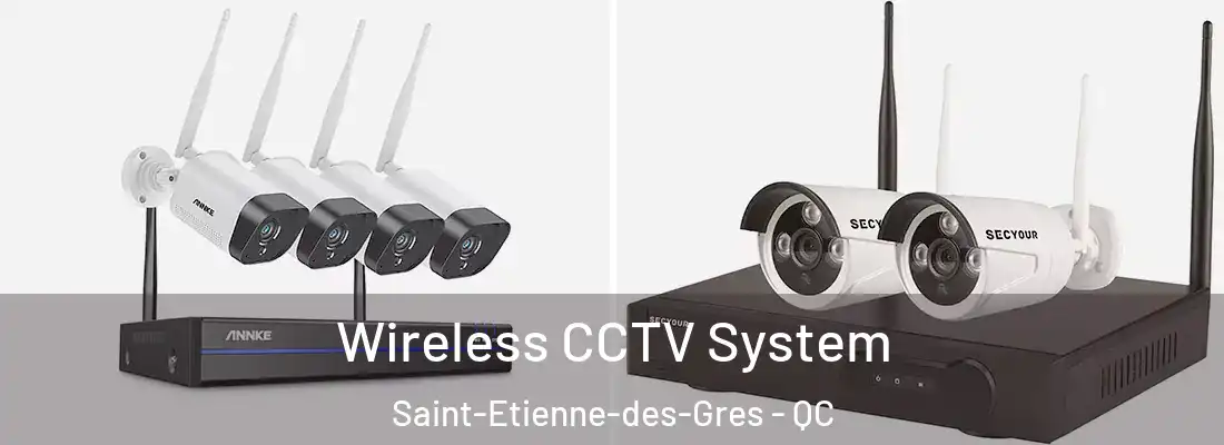  Wireless CCTV System Saint-Etienne-des-Gres - QC