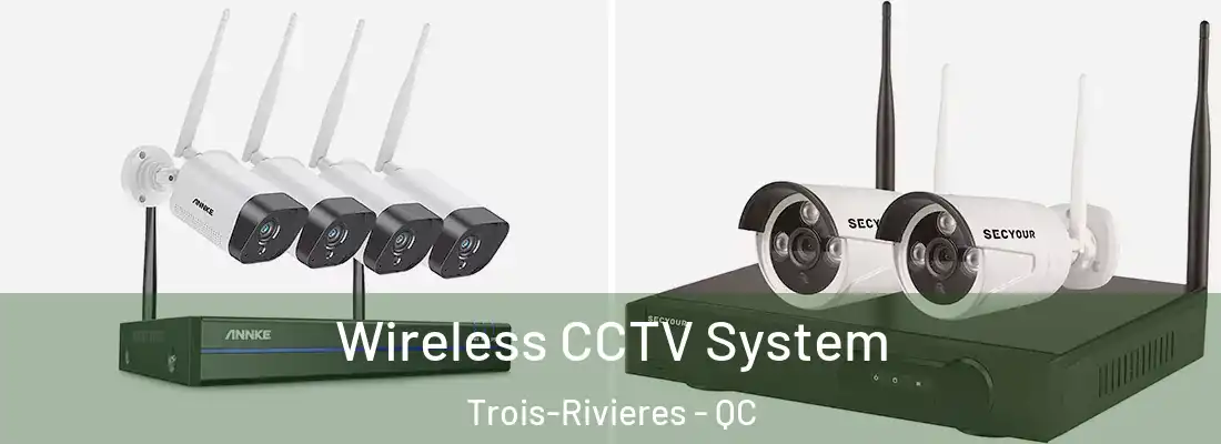  Wireless CCTV System Trois-Rivieres - QC